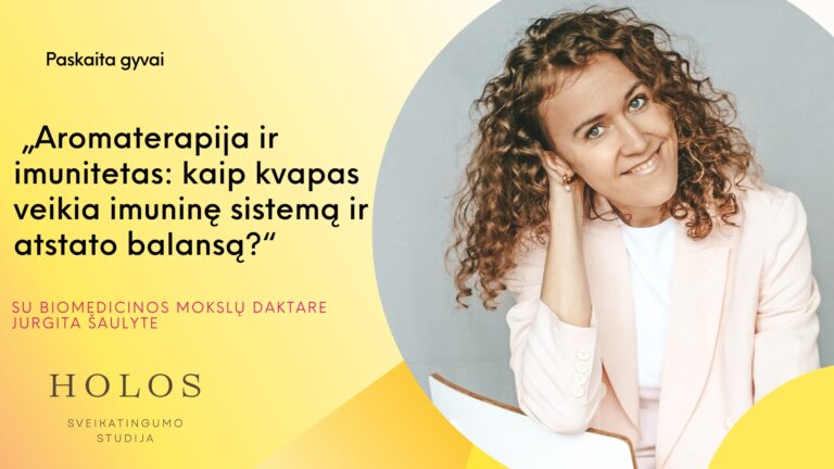 Imunitetas ir aromaterapija su dr. Jurgita Šaulyte